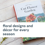Floret Farm's Cut Flower Garden Stone Hollow Farmstead