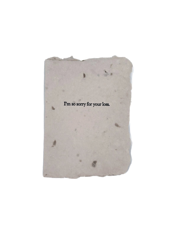 I'm So Sorry For Your Loss | Note Card - Stone Hollow Farmstead