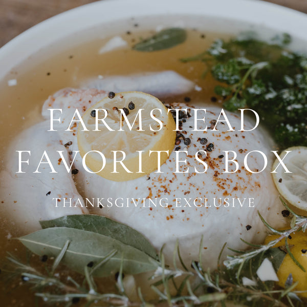 Farmstead Favorites Box | Thanksgiving Exclusive - Stone Hollow Farmstead